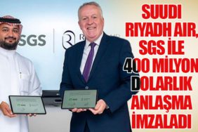 Suudi Riyadh Air, SGS ile 400 milyon dolarlık anlaşma imzaladı