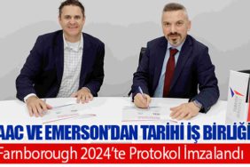 TAAC ve Emerson’dan Tarihi İş Birliği: Farnborough 2024’te Protokol İmzalandı
