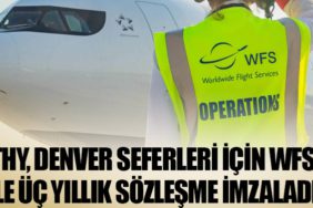 THY, Denver Seferleri İçin WFS İle Üç Yıllık Sözleşme İmzaladı