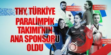 THY, Türkiye Paralimpik Takımı’nın Ana Sponsoru Oldu