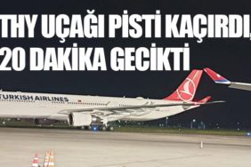 THY Uçağı Pisti Kaçırdı, 20 Dakika Gecikti