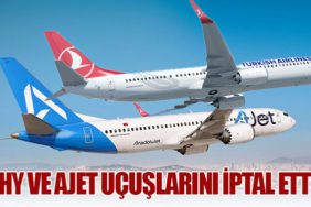 THY ve AJet Uçuşlarını İptal Etti