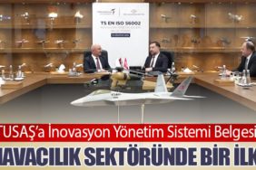 TUSAŞ’a İnovasyon Yönetim Sistemi Belgesi: Havacılık Sektöründe Bir İlk