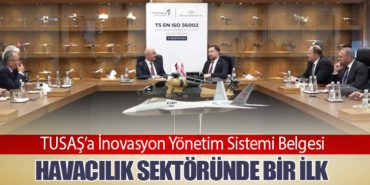 TUSAŞ’a İnovasyon Yönetim Sistemi Belgesi: Havacılık Sektöründe Bir İlk