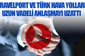 Travelport ve Türk Hava Yolları Uzun Vadeli Anlaşmayı Uzattı