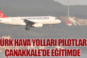 Türk Hava Yolları Pilotları Çanakkale'de Eğitimde