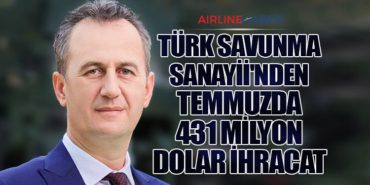 Türk Savunma Sanayii’nden Temmuzda 431 Milyon Dolar İhracat
