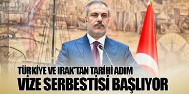 Türkiye ve Irak’tan Tarihi Adım. Vize Serbestisi Başlıyor