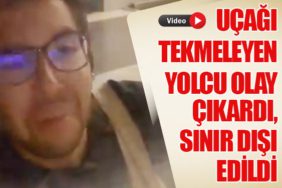 Uçağı Tekmeleyen Yolcu Olay Çıkardı, Sınır Dışı Edildi