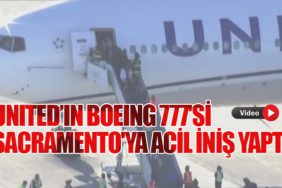 United’ın Boeing 777'si Sacramento'ya Acil İniş Yaptı