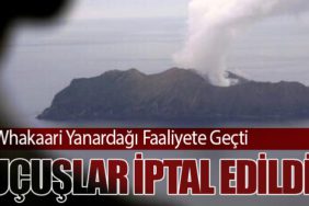 Whakaari Yanardağı Faaliyete Geçti: Uçuşlar İptal Edildi