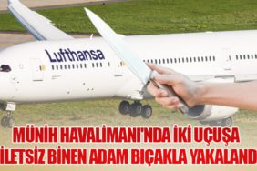 Münih Havalimanı'nda İki Uçuşa Biletsiz Binen Adam Bıçakla Yakalandı