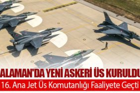 Dalaman'da Yeni Askeri Üs Kuruldu. 16. Ana Jet Üs Komutanlığı Faaliyete Geçti