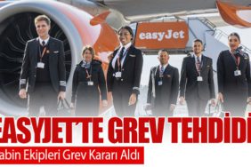 easyJet’te Kabin Ekipleri Grev Kararı Aldı