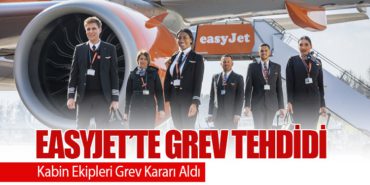 easyJet’te Kabin Ekipleri Grev Kararı Aldı
