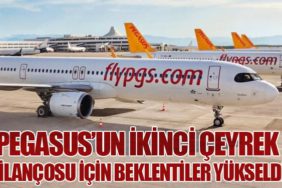 Pegasus’un İkinci Çeyrek Bilançosu İçin Beklentiler Yükseldi