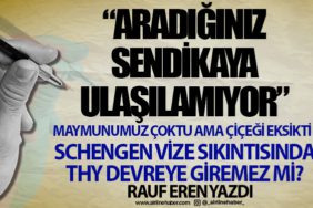 MAYMUNUMUZ ÇOKTU AMA ÇİÇEĞİ EKSİKTİ ! “ARADIĞINIZ SENDİKAYA ULAŞILAMIYOR”