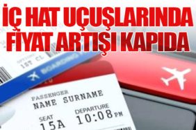 İç Hat Uçuşlarında Fiyat Artışı Kapıda