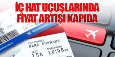 İç Hat Uçuşlarında Fiyat Artışı Kapıda