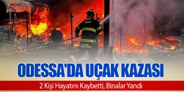 Odessa’da Uçak Kazası: 2 Kişi Hayatını Kaybetti, Binalar Yandı
