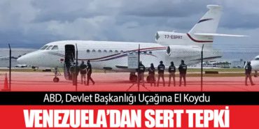 ABD, Devlet Başkanlığı Uçağına El Koydu. Venezuela’dan Sert Tepki