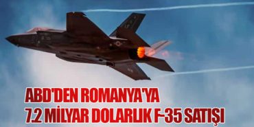 ABD’den Romanya’ya 7.2 Milyar Dolarlık F-35 Satışı