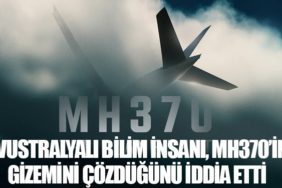 Avustralyalı Bilim İnsanı, MH370’in Gizemini Çözdüğünü İddia Etti