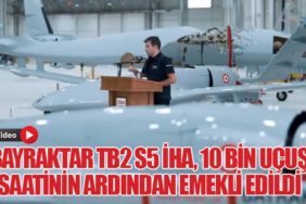 Bayraktar TB2 S5 İHA, 10 Bin Uçuş Saatinin Ardından Emekli Edildi