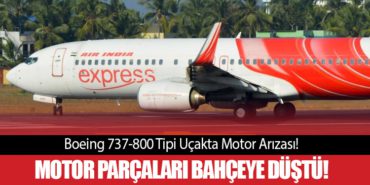 Boeing 737-800 Tipi Uçakta Motor Arızası! Motor Parçaları Bahçeye Düştü!