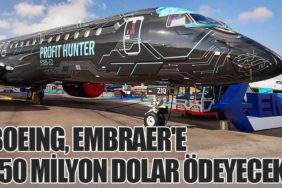 Boeing, Embraer'e 150 Milyon Dolar Ödeyecek
