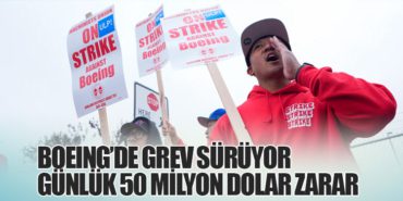 Boeing’de Grev Sürüyor: Günlük 50 Milyon Dolar Zarar