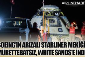 Boeing’in Arızalı Starliner Mekiği Mürettebatsız, White Sands'e İndi