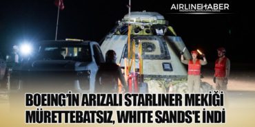 Boeing’in Arızalı Starliner Mekiği Mürettebatsız, White Sands’e İndi