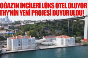 Boğaz’ın İncileri Lüks Otel Oluyor: THY’nin Yeni Projesi Duyuruldu!