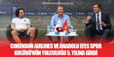 Corendon Airlines ve Anadolu Efes Spor Kulübü’nün yolculuğu 5. yılına girdi