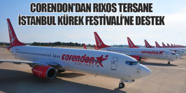 Corendon’dan Rixos Tersane İstanbul Kürek Festivali’ne Destek