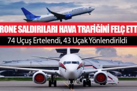 Drone Saldırıları Hava Trafiğini Felç Etti. 74 Uçuş Ertelendi, 43 Uçak Yönlendirildi