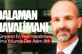 Dalaman Havalimanı, Dünyanın En Yeşil Havalimanı Olma Yolunda Dev Adım Attı