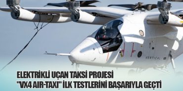 Elektrikli Uçan Taksi Projesi “VX4 Air-taxi” İlk Testlerini Başarıyla Geçti