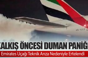 Kalkış Öncesi Duman Paniği: Emirates Uçağı Teknik Arıza Nedeniyle Ertelendi