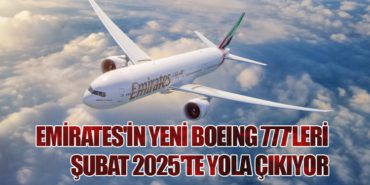 Emirates’in Yeni Boeing 777’leri Şubat 2025’te Yola Çıkıyor