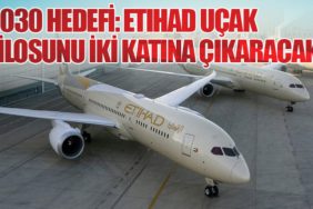 2030 Hedefi: Etihad Uçak Filosunu İki Katına Çıkaracak