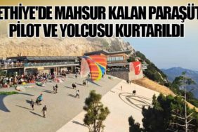 Fethiye'de Mahsur Kalan Paraşüt Pilot ve Yolcusu Kurtarıldı