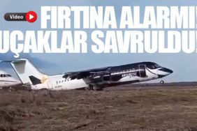 Fırtına Alarmı! Uçaklar Savruldu!