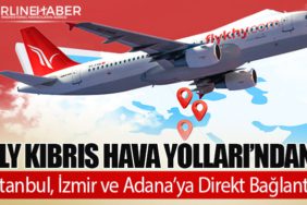Fly Kıbrıs Hava Yolları’ndan İstanbul, İzmir ve Adana’ya Direkt Bağlantı