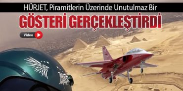 HÜRJET, Piramitlerin Üzerinde Unutulmaz Bir Gösteri Gerçekleştirdi