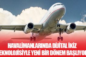 Havalimanlarında dijital ikiz teknolojisiyle yeni bir dönem başlıyor