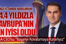 İGA, 4,4 Yıldızla Avrupa’nın En İyisi Oldu