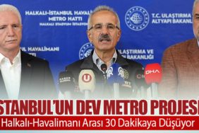 İstanbul’un Dev Metro Projesi: Halkalı-İstanbul Havalimanı Metrosu 2025’te Tamamlanıyor