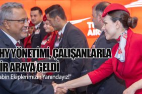 THY Yönetimi, Çalışanlarla Bir Araya Geldi